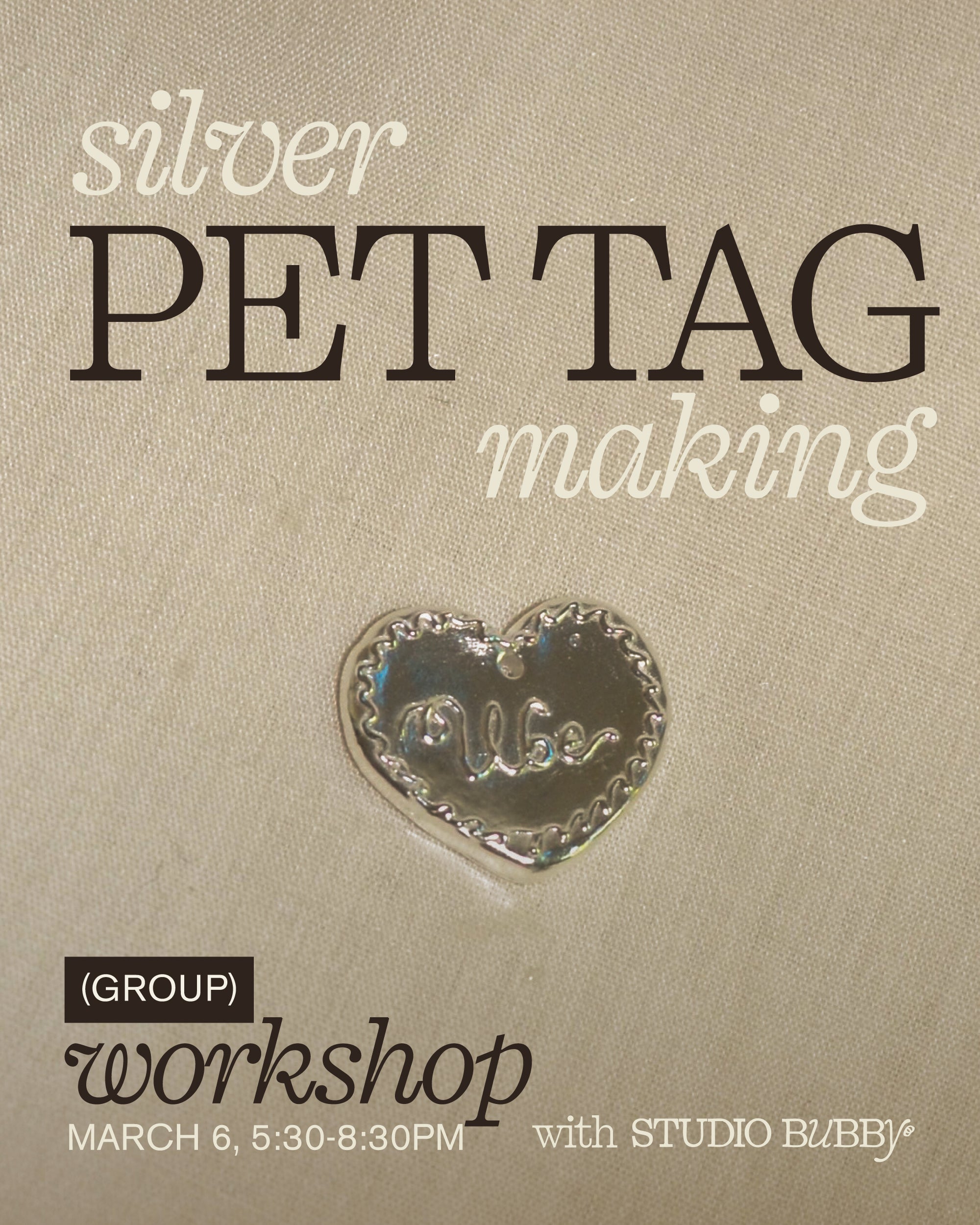 Advertisement for a silver pet tag making workshop with a heart-shaped tag on a beige background.